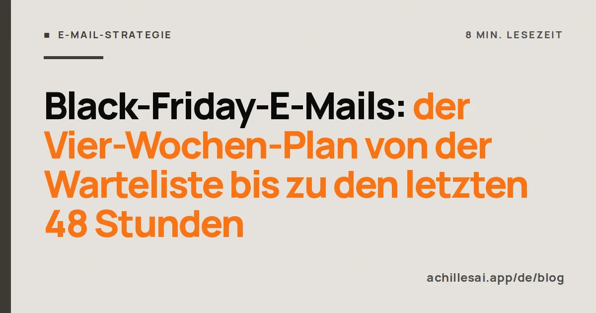 Vier-Wochen-Kalender bis zum Black Friday: Warteliste, Versanddomain, Segmente und Flows, Aktionswoche