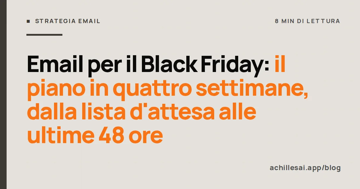 Calendario di quattro settimane che porta al Black Friday: lista d'attesa, dominio, segmenti e flussi, settimana delle promozioni