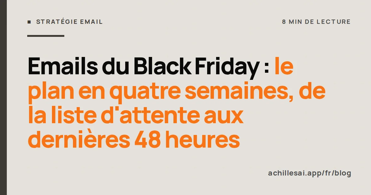 Calendrier de quatre semaines avant le Black Friday : liste d'attente, domaine, segments et scénarios, semaine des promotions